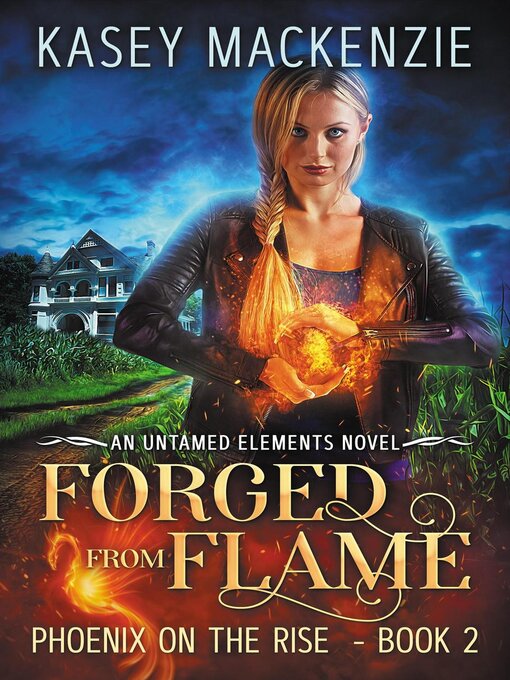 Title details for Forged from Flame by Kasey Mackenzie - Available